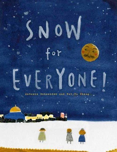 Cover for Antonie Schneider · Snow for Everyone! (Hardcover Book) (2019)