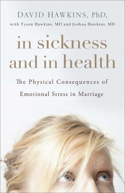 Cover for David Hawkins · In Sickness and in Health The Physical Consequences of Emotional Stress in Marriage (Pocketbok) (2019)