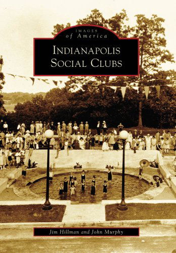 Cover for John Murphy · Indianapolis Social Clubs (Images of America) (Taschenbuch) (2009)