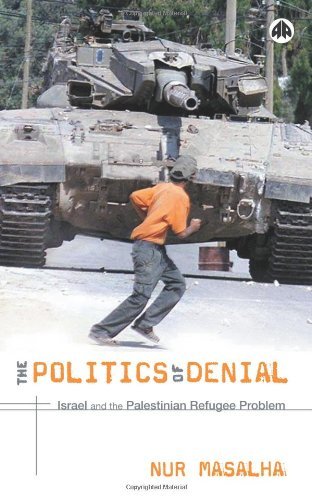 Cover for Nur Masalha · The Politics of Denial: Israel and the Palestinian Refugee Problem (Paperback Book) (2003)