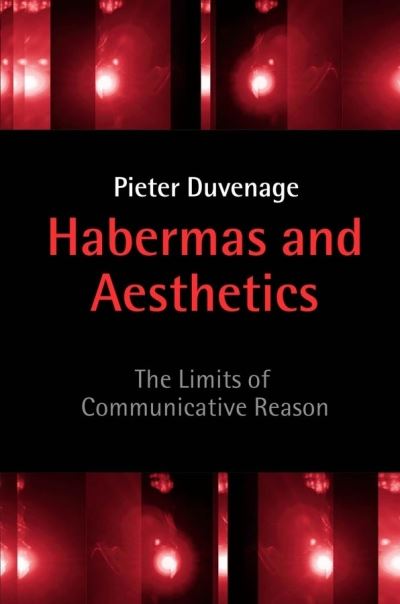 Cover for Duvenage, Pieter (Rand Afrikaans University) · Habermas and Aesthetics: The Limits of Communicative Reason (Paperback Bog) (2003)