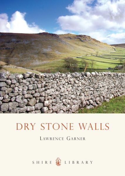 Lawrence Garner · Dry Stone Walls - Shire album (Paperback Book) [2 Revised edition] (2007)