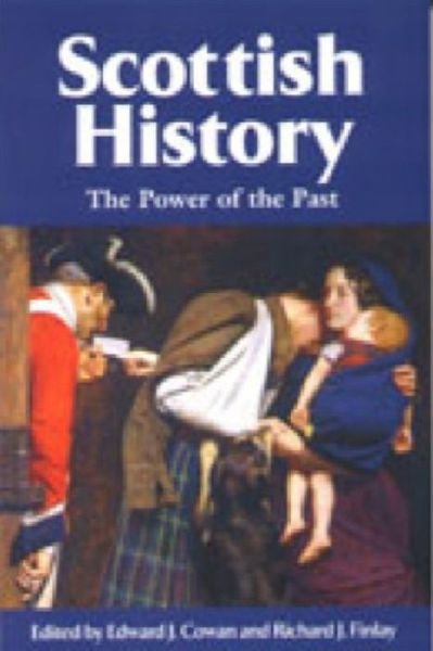 Cover for Edward J Cowan · Scottish History: The Power of the Past (Pocketbok) (2002)
