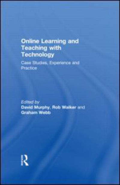 Cover for Walker Murphy · Online Learning and Teaching with Technology: Case Studies, Experience and Practice (Paperback Book) (2001)