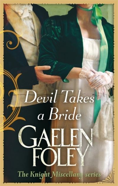 Cover for Gaelen Foley · Devil Takes A Bride: Number 5 in series - Knight Miscellany (Paperback Book) (2011)