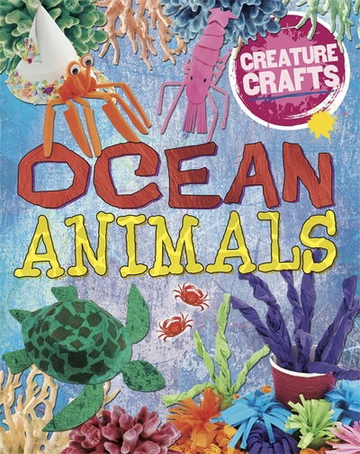 Cover for Annalees Lim · Creature Crafts: Ocean Animals - Creature Crafts (Paperback Book) (2017)