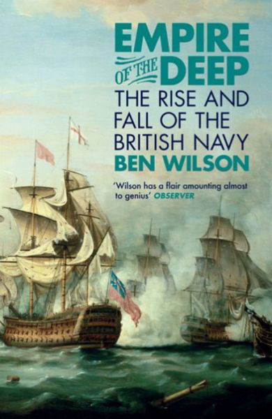 Cover for Ben Wilson · Empire of the Deep: The Rise and Fall of the British Navy (Paperback Bog) (2014)