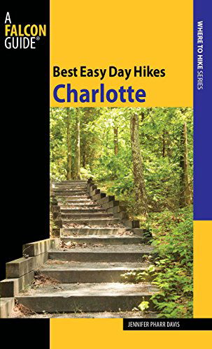 Best Easy Day Hikes Charlotte - Best Easy Day Hikes Series - Jennifer Davis - Books - Rowman & Littlefield - 9780762755202 - March 2, 2010