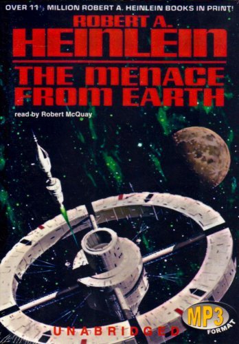 Cover for Robert A. Heinlein · The Menace from Earth: Library Edition (MP3-CD) [Mp3 edition] (2006)