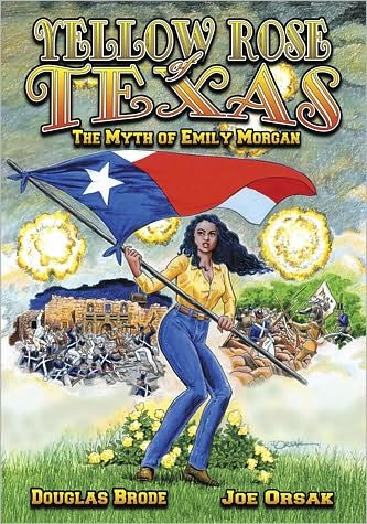 Cover for Douglas Brode · Yellow Rose of Texas: The Myth of Emily Morgan (Paperback Book) (2010)