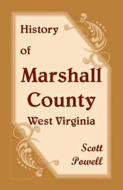 Cover for Scott Powell · History of Marshall County, West Virginia (Paperback Book) (2019)
