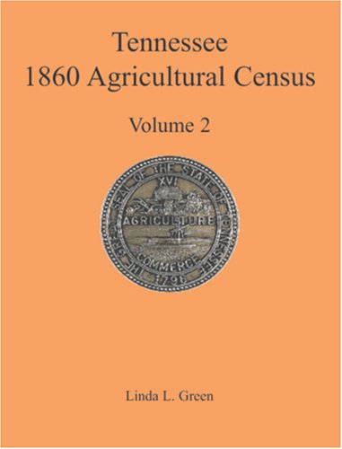 Cover for Linda L. Green · Tennessee 1860 Agricultural Census, Volume 2 (Pocketbok) (2009)