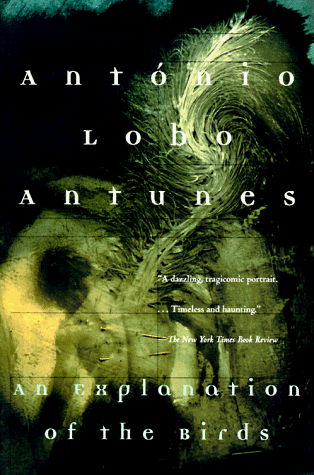 Cover for Antonio Lobo Antunes · An Explanation of the Birds (Antunes, Antonio Lobo) (Pocketbok) (1995)