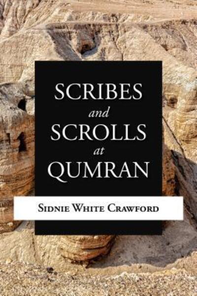 Cover for Sidnie White Crawford · Scribes and Scrolls at Qumran (Hardcover Book) (2019)