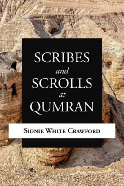 Scribes and Scrolls at Qumran - Sidnie White Crawford - Books - William B. Eerdmans Publishing Company - 9780802866202 - July 2, 2019