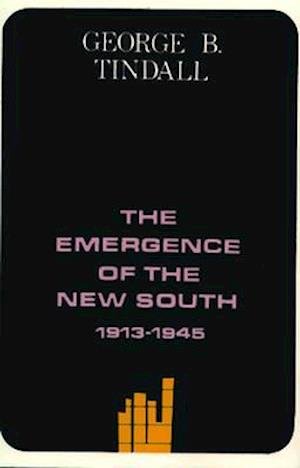 Cover for George Brown Tindall · The Emergence of the New South, 1913-1945: A History of the South - A History of the South (Taschenbuch) (1967)
