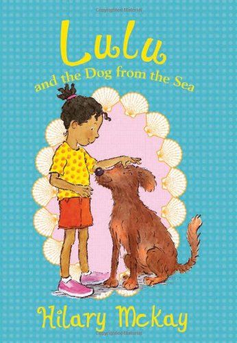 Lulu and the Dog from the Sea - Hilary Mckay - Książki - Albert Whitman & Company - 9780807548202 - 1 marca 2013