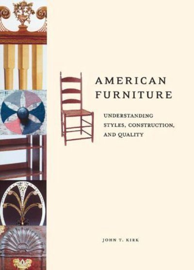 American Furniture: Understanding Sty - John Kirk - Kirjat - Abrams - 9780810942202 - sunnuntai 1. lokakuuta 2000