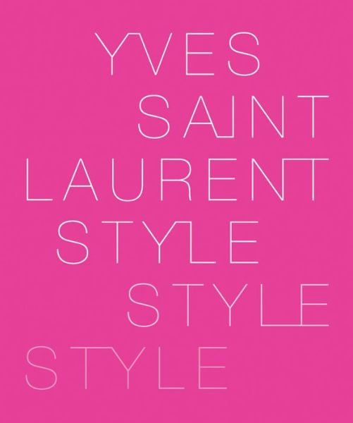 Yves Saint Laurent: Style - Hamish Bowles - Books - Abrams - 9780810971202 - September 1, 2008