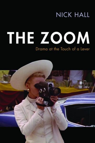 Cover for Nick Hall · The Zoom: Drama at the Touch of a Lever (Paperback Book) (2018)
