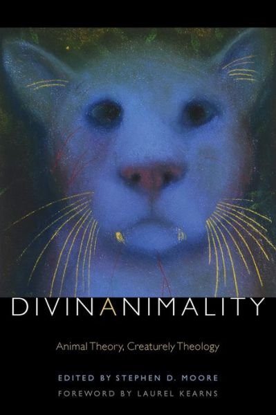 Cover for Stephen D Moore · Divinanimality: Animal Theory, Creaturely Theology - Transdisciplinary Theological Colloquia (Paperback Bog) (2014)