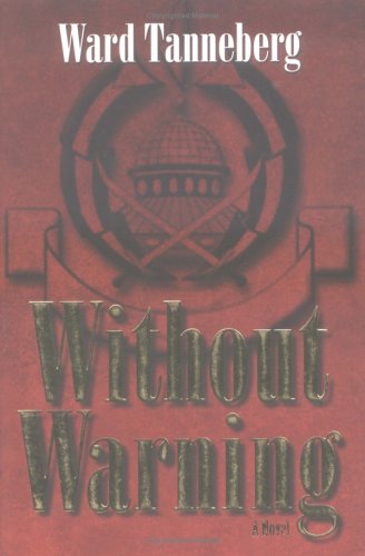 Cover for Ward Tanneberg · Without Warning – A Novel (Paperback Book) (2003)