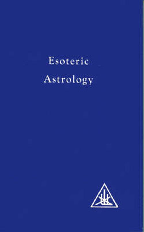 Treatise on Seven Rays (Esoteric Astrology) - A Treatise on the Seven Rays - Alice A. Bailey - Bücher - Lucis Press Ltd - 9780853301202 - 1. Mai 1972