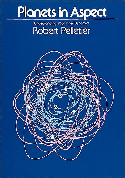 Cover for Robert Pelletier · Planets in Aspect: Understanding Your Inner Dynamics (Paperback Book) (1997)