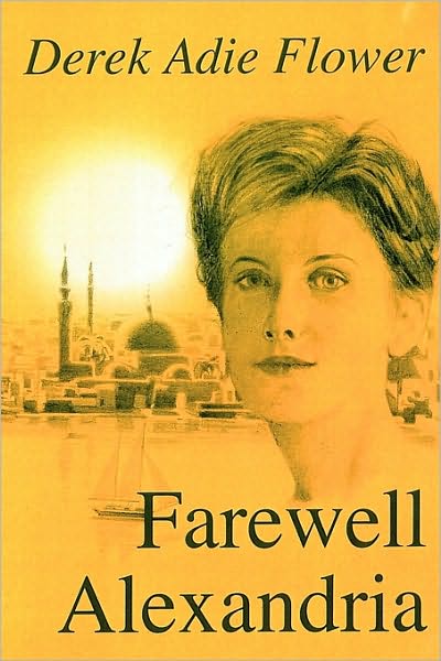 Cover for Derek Adie Flower · Farewell Alexandria (Paperback Book) (2010)