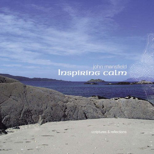 Inspiring Calm - John Mansfield - Muzyka - Inspiring Calm - 9780955298202 - 19 stycznia 2007