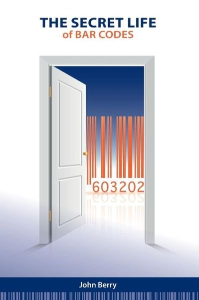 Cover for John Berry · The Secret Life of Bar Codes (Paperback Book) (2013)