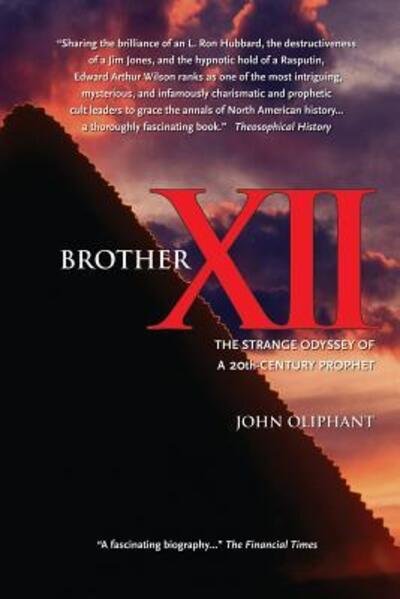 Brother XII - John Oliphant - Books - Twelfth House Press - 9780978097202 - January 13, 2016