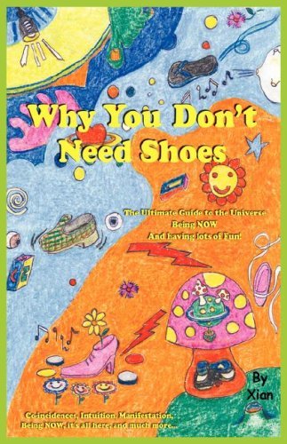 Why You Don't Need Shoes - Xian - Bücher - The Portal Publishing - 9780981587202 - 19. April 2008