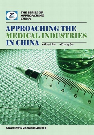Cover for Zeefer Consulting · Approaching the Medical Industries in China: China Medical Appliance and Herb Market Overview (Paperback Bog) (2010)