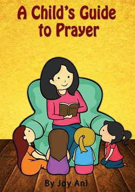 Cover for Joy Ani · A Child's Guide to Prayer (Paperback Bog) (2015)