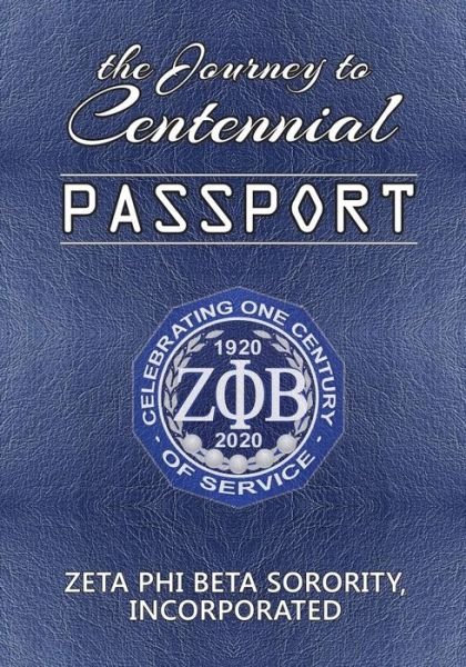 Cover for Zeta Phi Beta Sorority Incorporated · The Journey to Centennial Passport: Zeta Phi Beta Sorority, Incorporated (Paperback Bog) (2015)