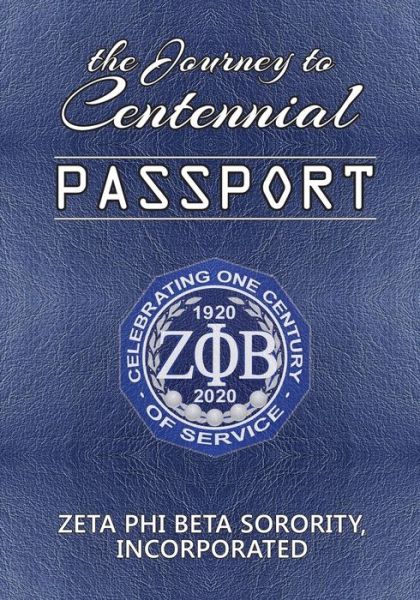 Cover for Zeta Phi Beta Sorority Incorporated · The Journey to Centennial Passport: Zeta Phi Beta Sorority, Incorporated (Paperback Book) (2015)