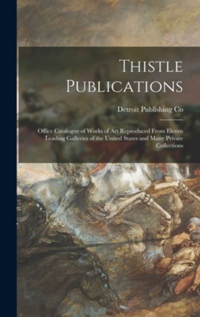 Cover for Detroit Publishing Co · Thistle Publications (Hardcover Book) (2021)