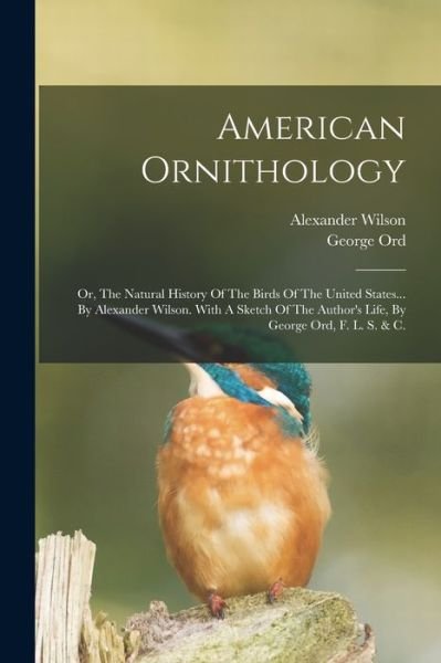 Cover for Alexander Wilson · American Ornithology (Bog) (2022)