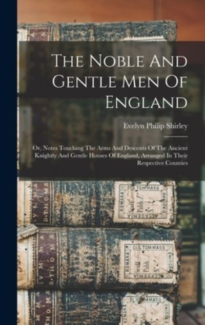 Cover for Evelyn Philip Shirley · Noble and Gentle Men of England (Book) (2022)