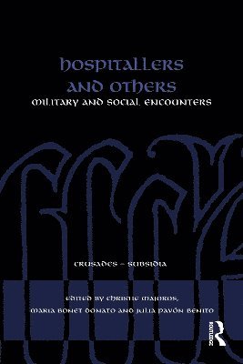Cover for Hospitallers and Others: Military and Social Encounters - Crusades - Subsidia (Hardcover Book) (2025)