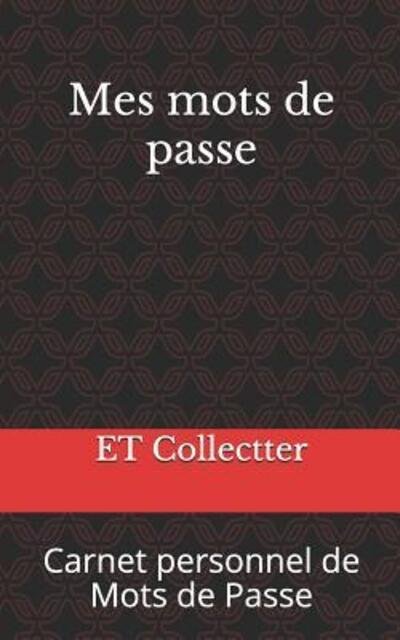 Cover for Et Collectter · Mes mots de passe (Paperback Book) (2019)