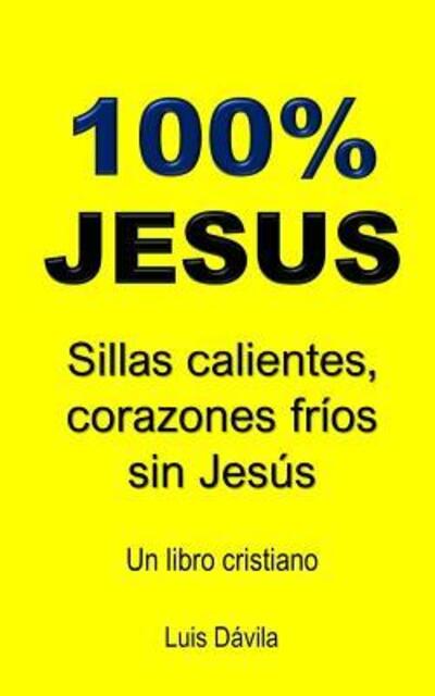 Cover for Luis Dvila · 100% Jesus (Paperback Book) (2019)