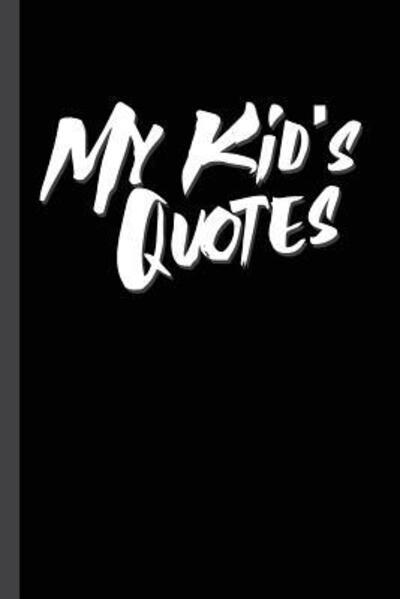 Cover for Family Time · My Kid's Quotes (Paperback Book) (2019)