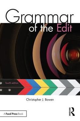 Cover for Bowen, Christopher (Framingham State University, USA) · Grammar of the Edit (Taschenbuch) (2017)