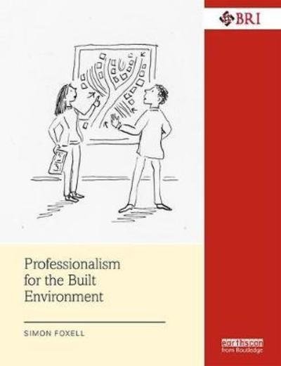 Cover for Simon Foxell · Professionalism for the Built Environment - BRI Research Series (Gebundenes Buch) (2018)