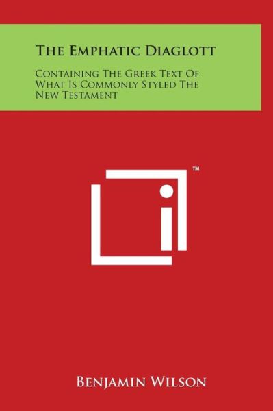 Cover for Benjamin Wilson · The Emphatic Diaglott: Containing the Greek Text of What is Commonly Styled the New Testament (Gebundenes Buch) (2014)