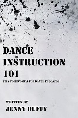 Cover for Jenny Duffy · Dance Instruction 101 (Paperback Book) (2015)
