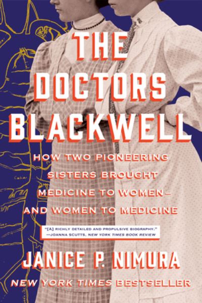 Cover for Janice P. Nimura · The Doctors Blackwell - How Two Pioneering Sisters Brought Medicine to Women and Women to Medicine (Paperback Book) (2022)