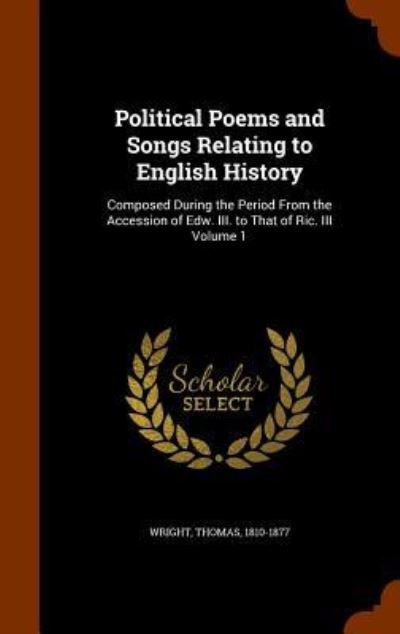 Cover for Thomas Wright · Political Poems and Songs Relating to English History (Hardcover Book) (2015)